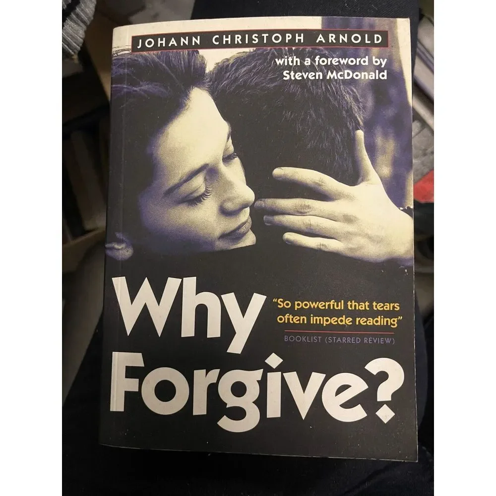 Why Forgive?‎ by Johann Christoph Arnold (2014, Trade Paperback)